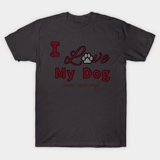 I love my dog T-Shirt